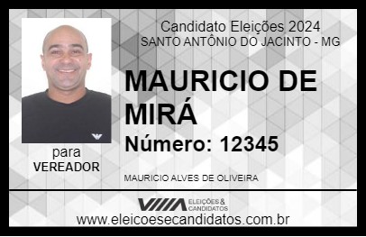 Candidato MAURICIO DE MIRÁ 2024 - SANTO ANTÔNIO DO JACINTO - Eleições