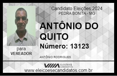 Candidato ANTÔNIO DO QUITO 2024 - PEDRA BONITA - Eleições