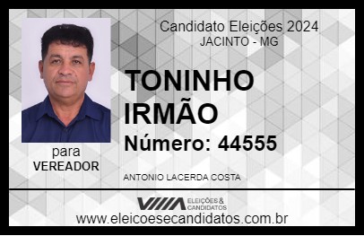 Candidato TONINHO IRMÃO 2024 - JACINTO - Eleições