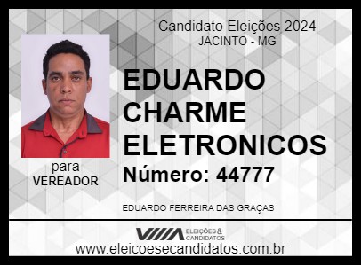 Candidato EDUARDO CHARME ELETRONICOS 2024 - JACINTO - Eleições