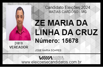 Candidato ZE MARIA DA LINHA DA CRUZ 2024 - MATIAS CARDOSO - Eleições