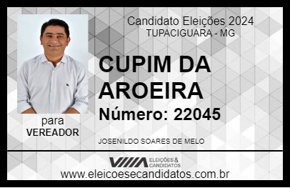 Candidato CUPIM DA AROEIRA 2024 - TUPACIGUARA - Eleições