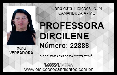 Candidato PROFESSORA DIRCILENE 2024 - CAMANDUCAIA - Eleições