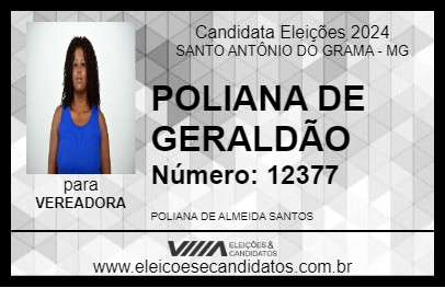 Candidato POLIANA DE GERALDÃO 2024 - SANTO ANTÔNIO DO GRAMA - Eleições