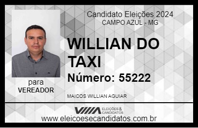 Candidato WILLIAN DO TAXI 2024 - CAMPO AZUL - Eleições