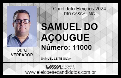 Candidato SAMUEL DO AÇOUGUE 2024 - RIO CASCA - Eleições