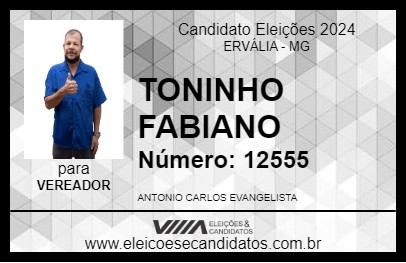 Candidato TONINHO FABIANO 2024 - ERVÁLIA - Eleições