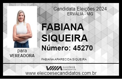 Candidato FABIANA SIQUEIRA 2024 - ERVÁLIA - Eleições