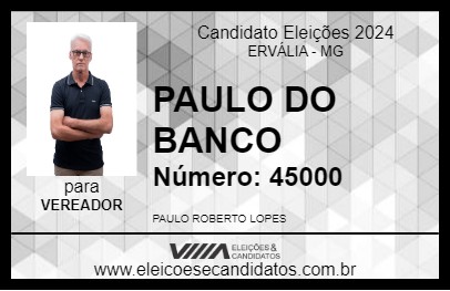 Candidato PAULO DO BANCO 2024 - ERVÁLIA - Eleições