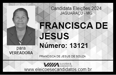 Candidato FRANCISCA DE JESUS 2024 - JAGUARAÇU - Eleições