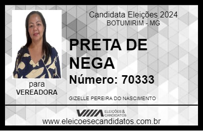 Candidato PRETA DE NEGA 2024 - BOTUMIRIM - Eleições