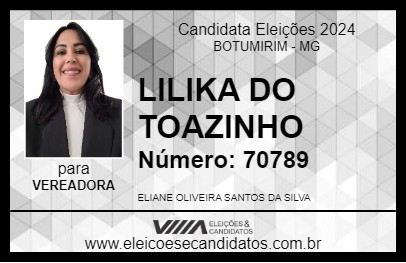 Candidato LILIKA DO TOAZINHO 2024 - BOTUMIRIM - Eleições