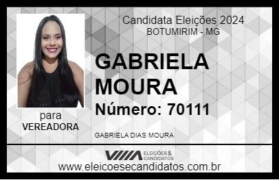 Candidato GABRIELA MOURA 2024 - BOTUMIRIM - Eleições