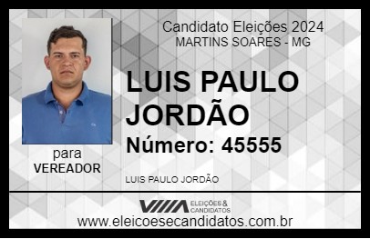 Candidato LUIS PAULO JORDÃO 2024 - MARTINS SOARES - Eleições