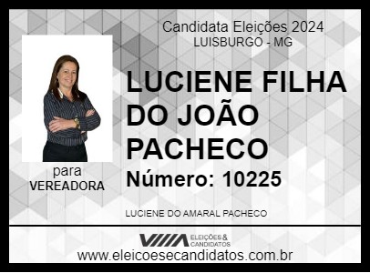 Candidato LUCIENE FILHA DO JOÃO PACHECO 2024 - LUISBURGO - Eleições