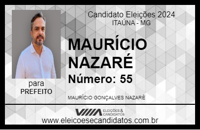 Candidato MAURÍCIO NAZARÉ 2024 - ITAÚNA - Eleições