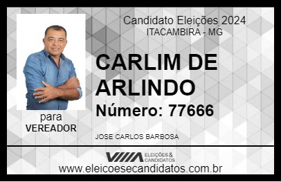 Candidato CARLIM DE ARLINDO 2024 - ITACAMBIRA - Eleições