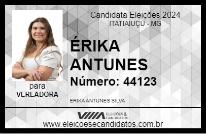 Candidato ÉRIKA ANTUNES 2024 - ITATIAIUÇU - Eleições