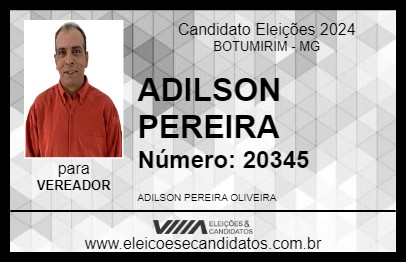 Candidato ADILSON PEREIRA 2024 - BOTUMIRIM - Eleições