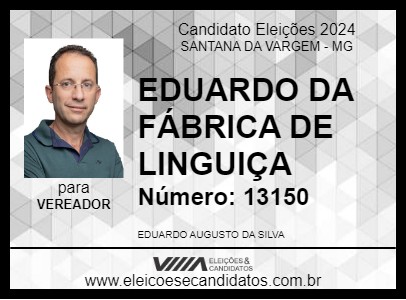 Candidato EDUARDO DA FÁBRICA DE LINGUIÇA 2024 - SANTANA DA VARGEM - Eleições