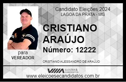 Candidato CRISTIANO ARAÚJO 2024 - LAGOA DA PRATA - Eleições