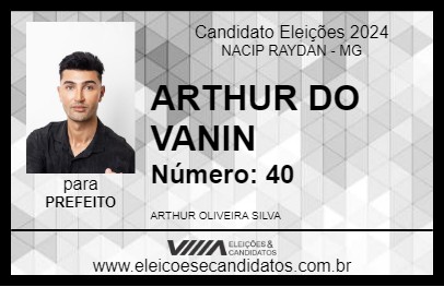 Candidato ARTHUR DO VANIN 2024 - NACIP RAYDAN - Eleições