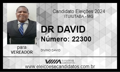 Candidato DR DAVID 2024 - ITUIUTABA - Eleições