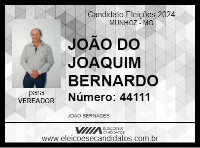 Candidato JOÃO DO JOAQUIM BERNARDO 2024 - MUNHOZ - Eleições