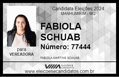 Candidato FABIOLA SCHUAB 2024 - MANHUMIRIM - Eleições