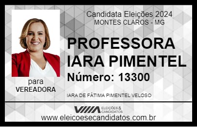 Candidato PROFESSORA IARA PIMENTEL 2024 - MONTES CLAROS - Eleições