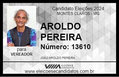 Candidato AROLDO PEREIRA 2024 - MONTES CLAROS - Eleições