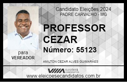 Candidato PROFESSOR CEZAR 2024 - PADRE CARVALHO - Eleições