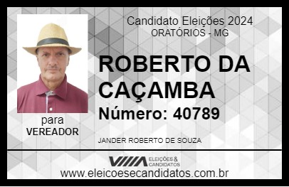 Candidato ROBERTO DA CAÇAMBA 2024 - ORATÓRIOS - Eleições