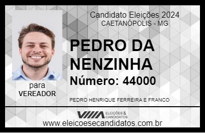 Candidato PEDRO DA NENZINHA 2024 - CAETANÓPOLIS - Eleições