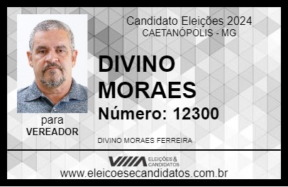 Candidato DIVINO MORAES 2024 - CAETANÓPOLIS - Eleições