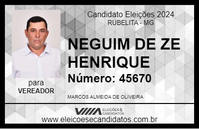 Candidato NEGUIM DE ZE HENRIQUE 2024 - RUBELITA - Eleições