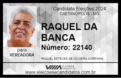 Candidato RAQUEL DA BANCA 2024 - CAETANÓPOLIS - Eleições