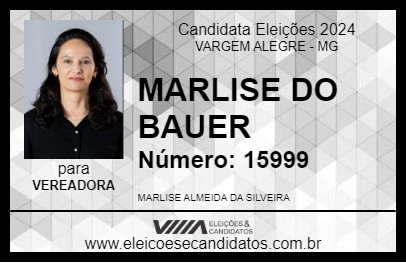 Candidato MARLISE DO BAUER 2024 - VARGEM ALEGRE - Eleições