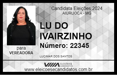 Candidato LU DO IVAIRZINHO 2024 - AIURUOCA - Eleições