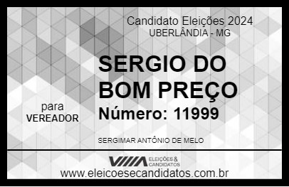 Candidato SERGIO DO BOM PREÇO 2024 - UBERLÂNDIA - Eleições