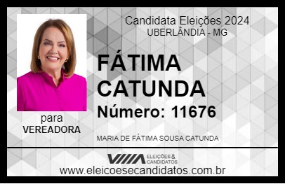 Candidato FÁTIMA CATUNDA 2024 - UBERLÂNDIA - Eleições