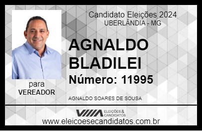 Candidato AGNALDO BLADILEI 2024 - UBERLÂNDIA - Eleições