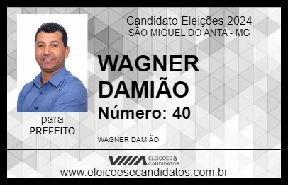 Candidato WAGNER DAMIÃO 2024 - SÃO MIGUEL DO ANTA - Eleições