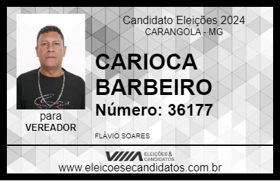 Candidato CARIOCA BARBEIRO 2024 - CARANGOLA - Eleições