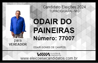 Candidato ODAIR DO PAINEIRAS 2024 - TUPACIGUARA - Eleições