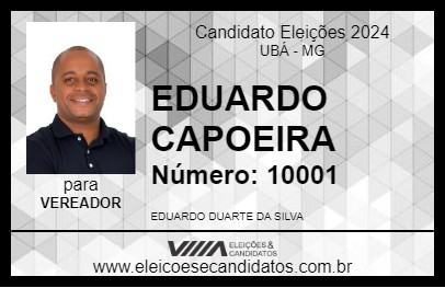 Candidato EDUARDO CAPOEIRA 2024 - UBÁ - Eleições