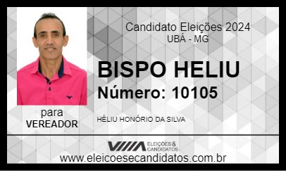 Candidato BISPO HELIU 2024 - UBÁ - Eleições