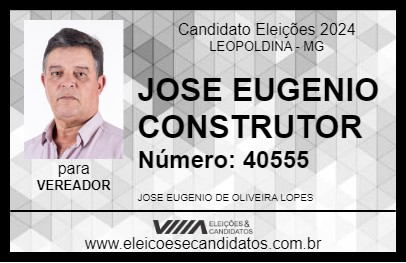 Candidato JOSE EUGENIO CONSTRUTOR 2024 - LEOPOLDINA - Eleições