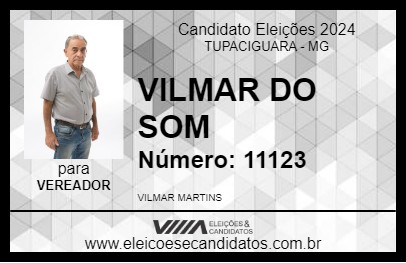 Candidato VILMAR DO SOM 2024 - TUPACIGUARA - Eleições