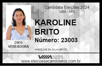 Candidato KAROLINE BRITO 2024 - UBÁ - Eleições